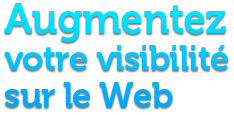 Augmentez votre visbilité
